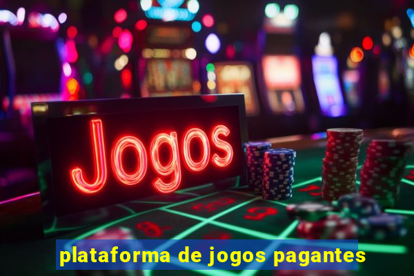 plataforma de jogos pagantes